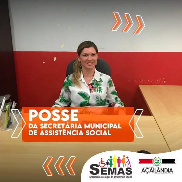 AÇAILÂNDIA - Posse da secretária municipal de assistência social