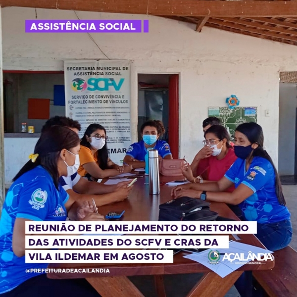REUNIÃO DE PLANEJAMENTO DO RETORNO DAS ATIVIDADES DO SCFV E CRAS DA VILA ILDEMAR EM AGOSTO 