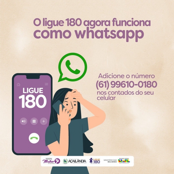 LIGUE 180 AGORA TEM CANAL DE ATENDIMENTO NO WHATSAPP