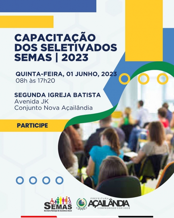 AÇAILÂNDIA - SEMAS VAI REALIZAR CURSO DE CAPACITAÇÃO PARA NOVOS SERVIDORES SELETIVADOS 