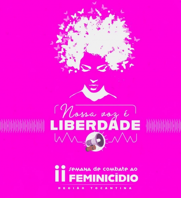 POLÍCIA CIVIL DÁ ÍNICIO À 2ª EDIÇÃO DA SEMANA DE COMBATE AO FEMINICÍDIO DA REGIÃO TOCANTINA