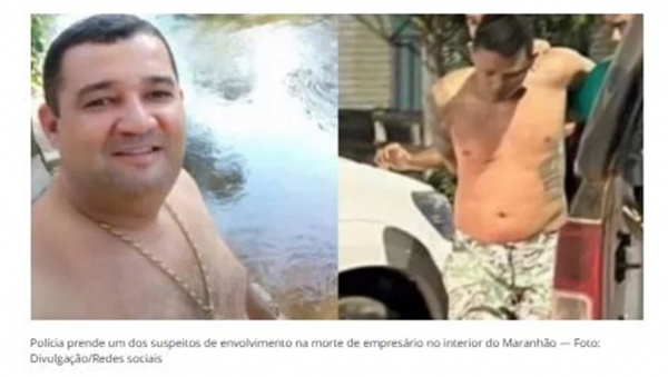 Polícia prende um dos suspeitos de envolvimento na morte de empresário no interior do Maranhão