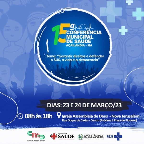 15ª CONFERÊNCIA MUNICIPAL DE SAÚDE DE AÇAILÃNDIA