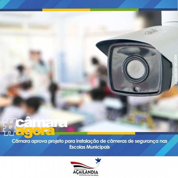 Câmara aprova projeto para instalação de câmeras de segurança nas escolas municipais 