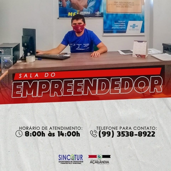 AÇAILÂNDIA - Prefeitura informa o horário de funcionamento da  Sala do Empreendedor 