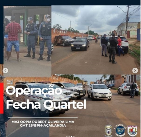 AÇAILÂNDIA - POLÍCIA MILITAR CONTINUA OPERAÇÃO “FECHA QUARTEL”, NA ÁREA DO 26º BATALHÃO 