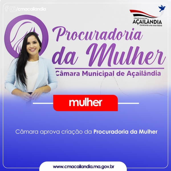 AÇAILÂNDIA - Câmara aprova criação da Procuradoria da Mulher