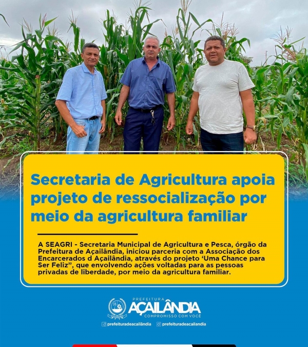 Secretaria de Agricultura apoia projeto de ressocialização por meio da agricultura familiar
