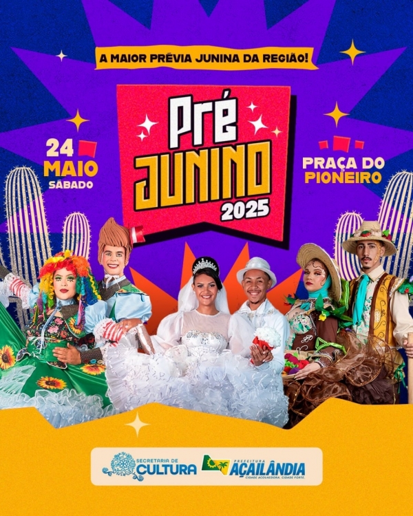 AÇAILÂNDIA - VEM AÍ O PRÉ JUNINO 2025! 🔥