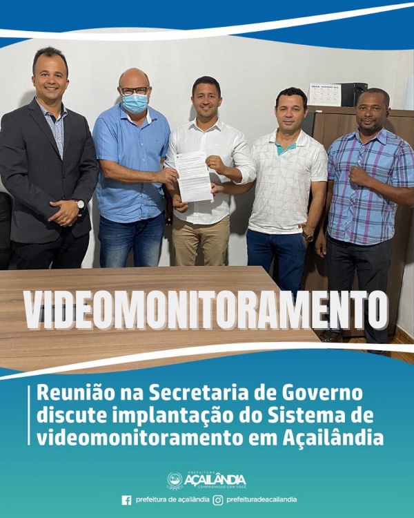 Reunião na Secretaria de Governo discute implantação do Sistema de videomonitoramento em Açailândia