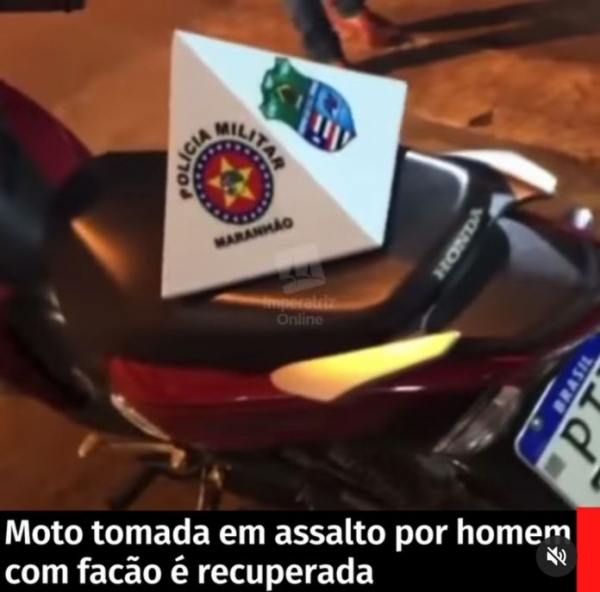IMPERATRIZ - Moto tomada em assalto por homem com facão é recuperada 