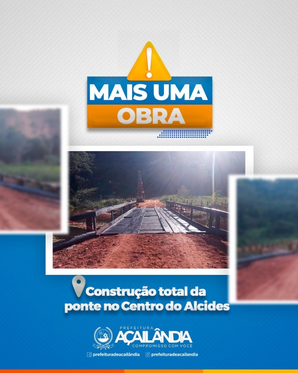 Mais uma ponte construída: Prefeitura constrói ponte no Centro do Alcides 