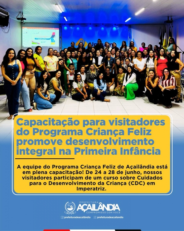 CAPACITAÇÃO PARA VISITADORES DO PROGRAMA CRIANÇA FELIZ PROMOVE DESENVOLVIMENTO INTEGRAL NA PRIMEIRA INFÂNCIA