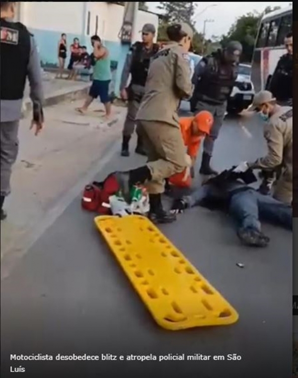 MOTOCICLISTA DESOBEDECE BLITZ E ATROPELA POLICIAL MILITAR EM SÃO LUÍS
