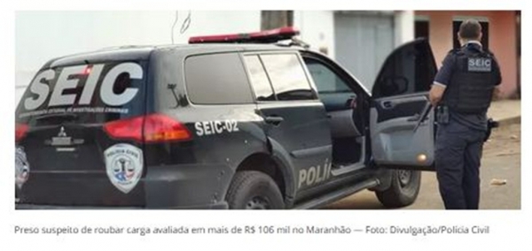 Preso suspeito de roubar carga avaliada em mais de R$ 106 mil no Maranhão