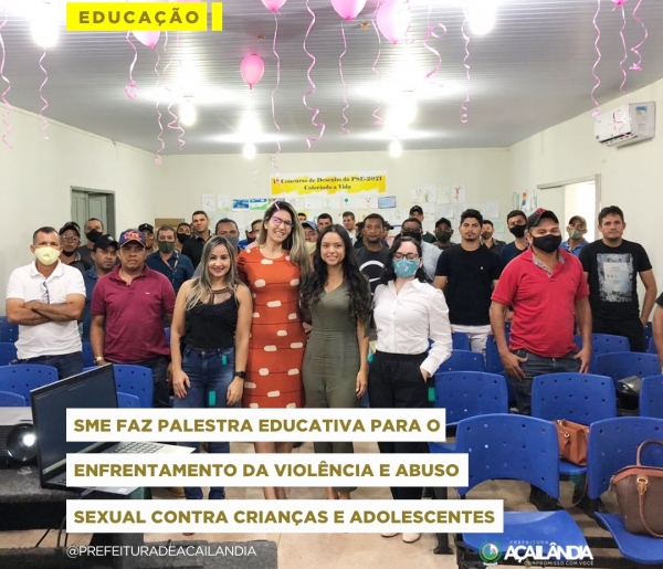 SME FAZ PALESTRA EDUCATIVA PARA O ENFRENTAMENTO DA VIOLÊNCIA E ABUSO SEXUAL CONTRA CRIANÇAS E ADOLESCENTES
