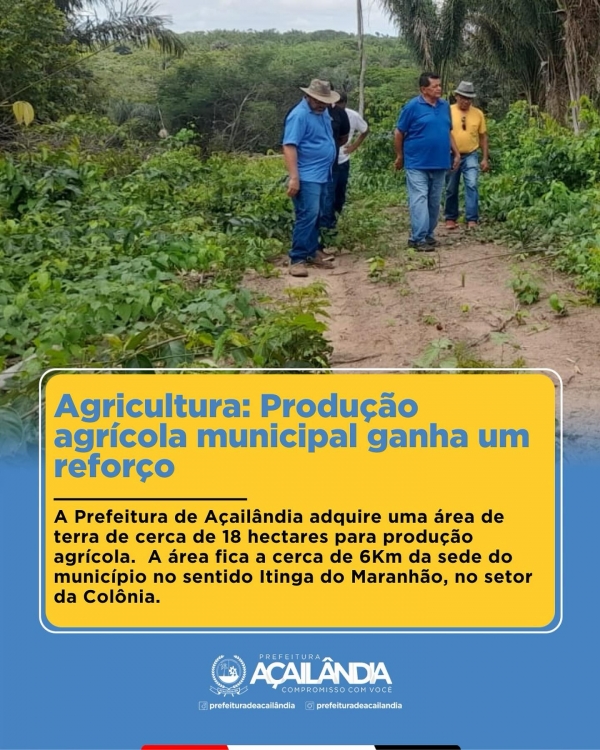 AÇAILÂNDIA - PRODUÇÃO AGRÍCOLA MUNICIPAL GANHA UM REFORÇO