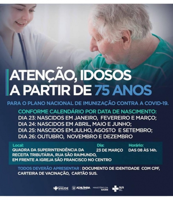 CONVOCAÇÃO PARA CONTINUIDADE DA VACINAÇÃO ATENÇÃO, IDOSOS A PARTIR DE 75 ANOS E PROFISSIONAIS DA SAÚDE 