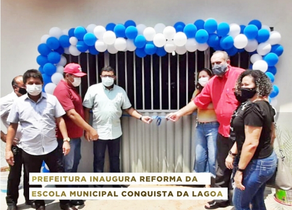 AÇAILÂNDIA – Prefeitura inaugura reforma da escola Municipal Conquista da Lagoa