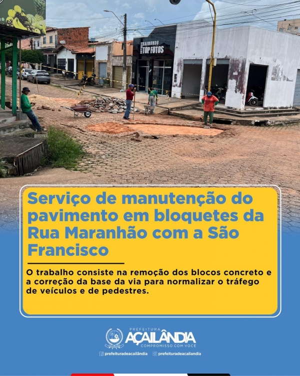 AÇAILÂNDIA - Serviço de manutenção do pavimento em bloquetes da Rua Maranhão com a São Francisco 