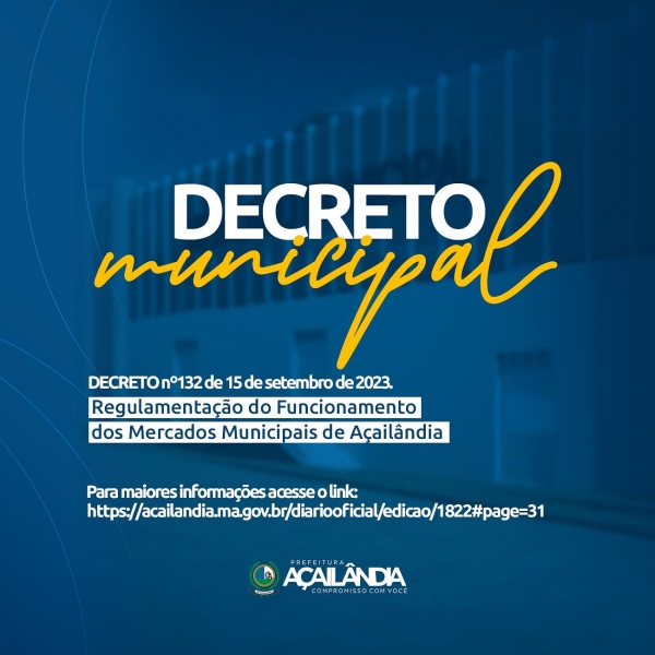 A PREFEITURA DE AÇAILÂNDIA ANUNCIA A REGULAMENTAÇÃO DO FUNCIONAMENTO DOS NOSSOS QUERIDOS MERCADOS MUNICIPAIS.