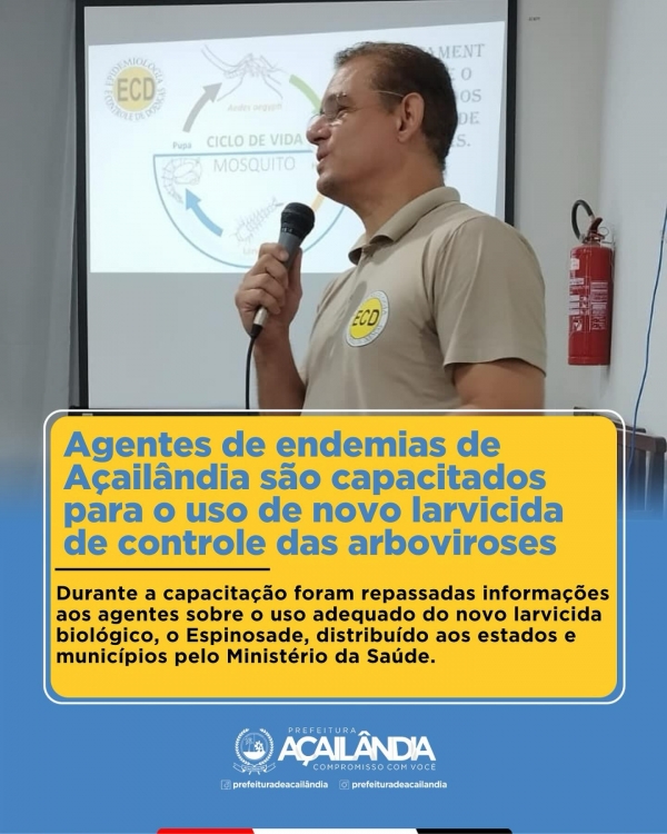 AGENTES DE ENDEMIAS DE AÇAILÂNDIA SÃO CAPACITADOS PARA O USO DE NOVO LARVICIDA DE CONTROLE DAS ARBOVIROSES