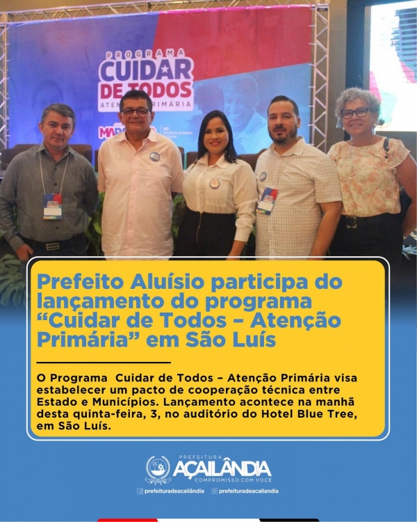 Prefeito Aluísio participa do lançamento do programa “Cuidar de Todos – Atenção Primária” em São Luís