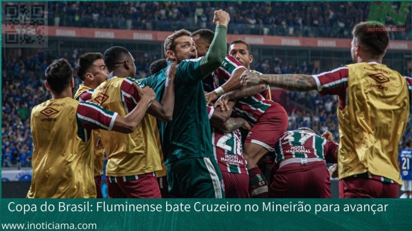Copa do Brasil: Fluminense bate Cruzeiro no Mineirão para avançar