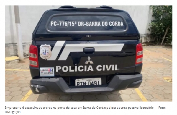 Empresário é assassinado a tiros na porta de casa em Barra do Corda; polícia aponta possível latrocínio