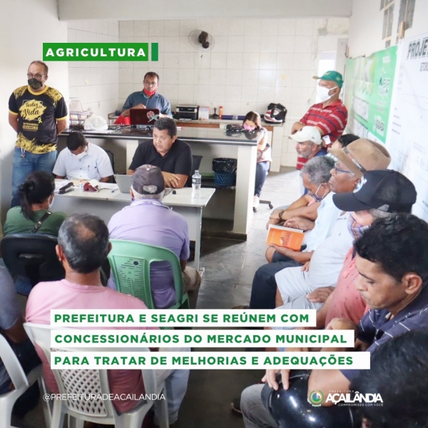 AÇAILÂNDIA – Prefeitura realiza reunião com trabalhadores do mercado municipal.