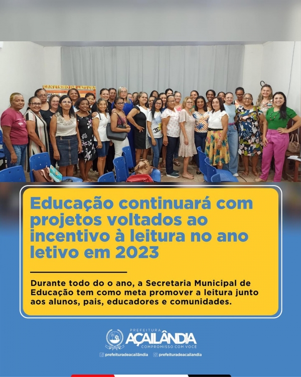 AÇAILÂNDIA - Educação continuará com projetos voltados ao incentivo à leitura no ano letivo em 2023 