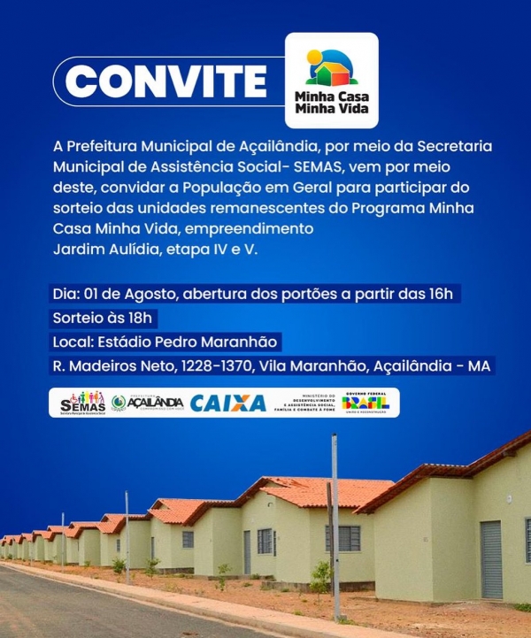 AÇAILÂNDIA -  Sorteio da Minha Casa Minha Vida! 