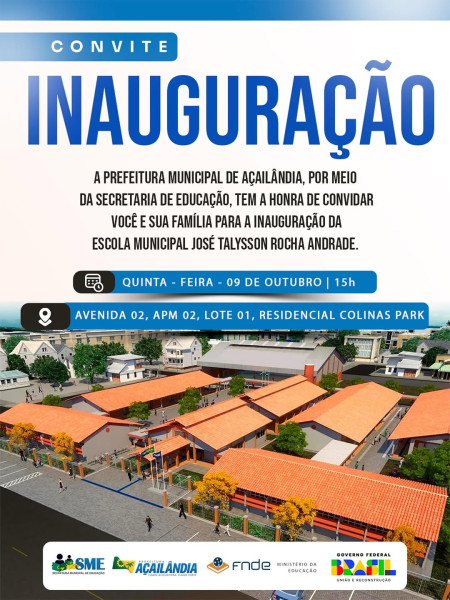  MINISTRO DA EDUCAÇÃO INAUGURA ESCOLA EM AÇAILÂNDIA