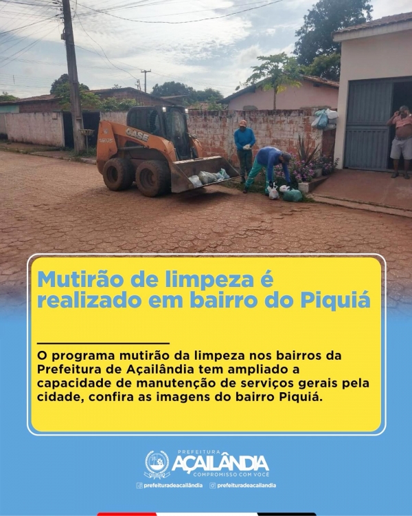 AÇAILÂNDIA - MUTIRÃO DE LIMPEZA É REALIZADO NO PEQUIA