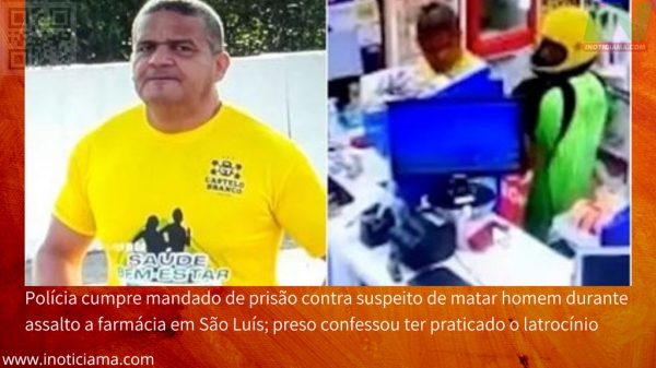Polícia cumpre mandado de prisão contra suspeito de matar homem durante assalto a farmácia em São Luís; preso confessou ter praticado o latrocínio
