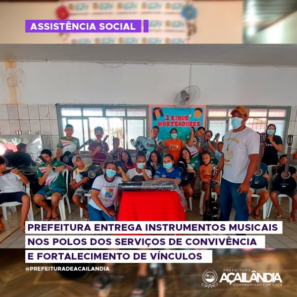 PREFEITURA ENTREGA INSTRUMENTOS MUSICAIS N0S POLOS DOS SERVIÇOS DE CONVIVÊNCIA E FORTALECIMENTO DE VÍNCULOS