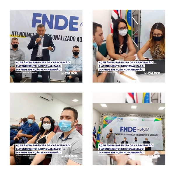 AÇAILÂNDIA PARTICIPA DA CAPACITAÇÃO E ATENDIMENTO INDIVIDUALIZADO DO FNDE EM AÇÃO NO MARANHÃO