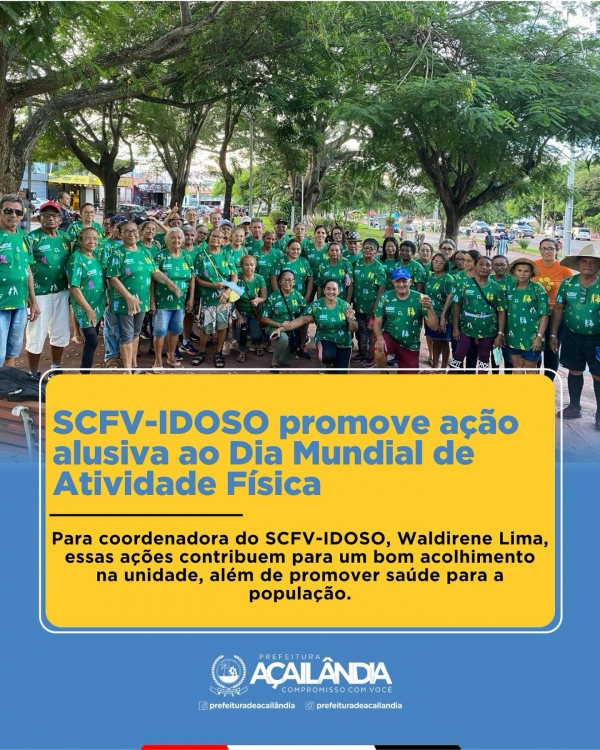 SCFV-IDOSO PROMOVE AÇÃO ALUSIVA AO DIA MUNDIAL DE ATIVIDADE FÍSICA
