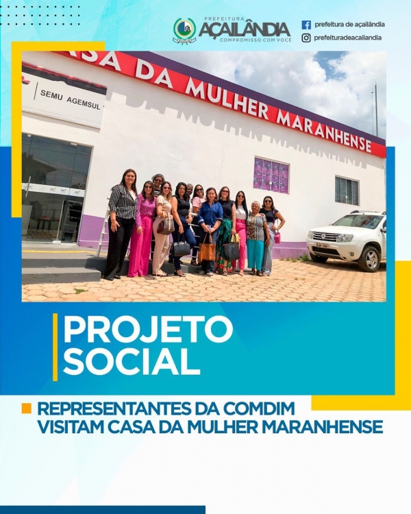 REPRESENTANTES DA COMDIM VISITAM CASA DA MULHER MARANHENSE