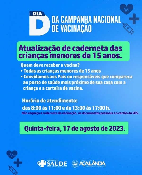 AÇAILÂNDIA - HOJE VAI ACONTECER O DIA D DA CAMPANHA NACIONAL DE VACINAÇÃO.
