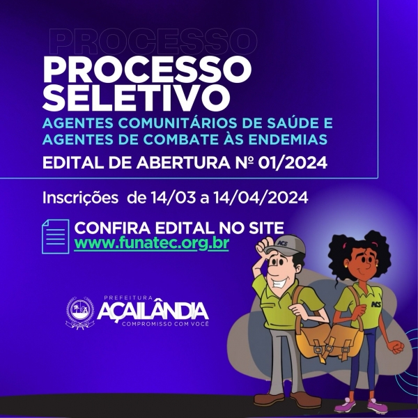 PREFEITURA DE AÇAILÂNDIA ABRE PROCESSO SELETIVO PARA A CONTRATAÇÃO DE AGENTES COMUNITÁRIOS DE SAÚDE (ACS) E AGENTE DE COMBATE DE ENDEMIAS (ACE)