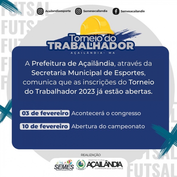 AÇAILÂNDIA - TORNEIO DO TRABALHADOR DE FUTSAL 2023