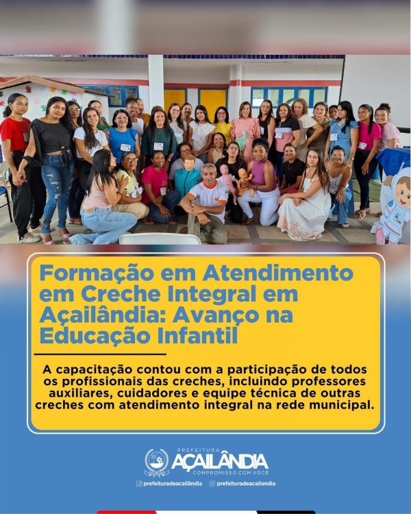 FORMAÇÃO EM ATENDIMENTO EM CRECHE INTEGRAL EM AÇAILÂNDIA: AVANÇO NA EDUCAÇÃO INFANTIL