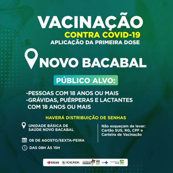 AÇAILÂNDIA : Atenção Novo Bacabal hoje tem vacinação contra a COVID-19 