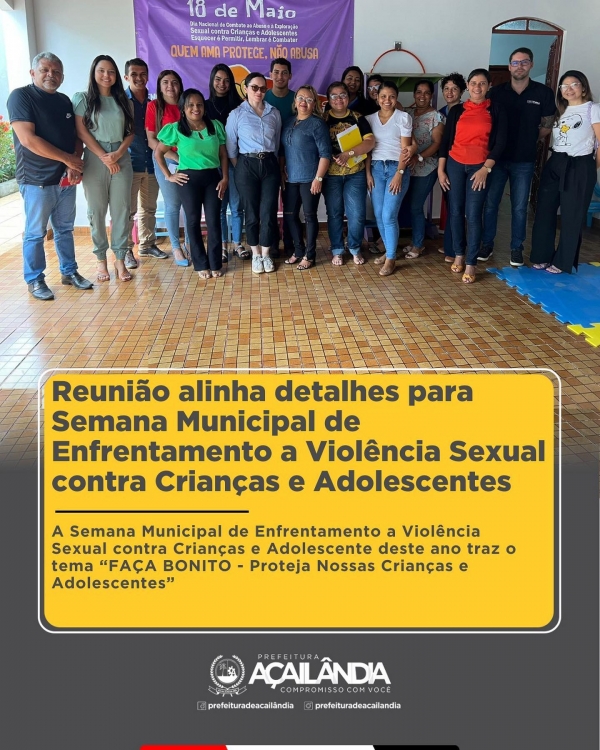 REUNIÃO ALINHA DETALHES PARA SEMANA MUNICIPAL DE ENFRENTAMENTO A VIOLÊNCIA SEXUAL CONTRA CRIANÇAS E ADOLESCENTES