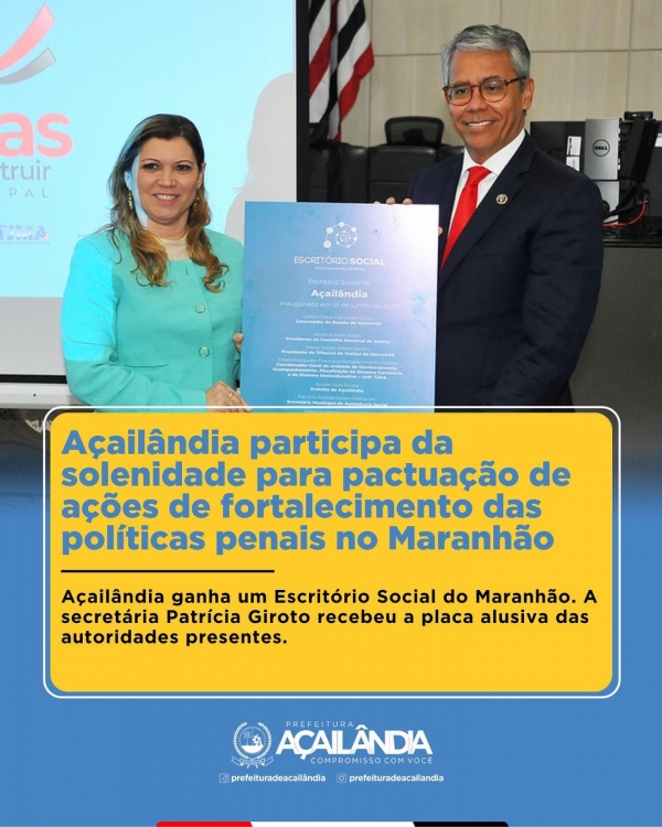 A secretária de Assistência Social de Açailândia, Patrícia Giroto participou da solenidade para pactuação de ações de fortalecimento das políticas penais no Maranhão