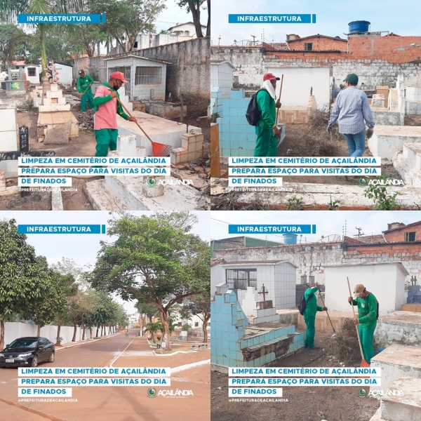 LIMPEZA EM CEMITÉRIO DE AÇAILÂNDIA PREPARA ESPAÇO PARA VISITAS DO DIA DE FINADOS