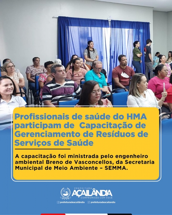 PROFISSIONAIS DE SAÚDE DO HMA PARTICIPAM DE CAPACITAÇÃO DE GERENCIAMENTO DE RESÍDUOS DE SERVIÇOS DE SAÚDE
