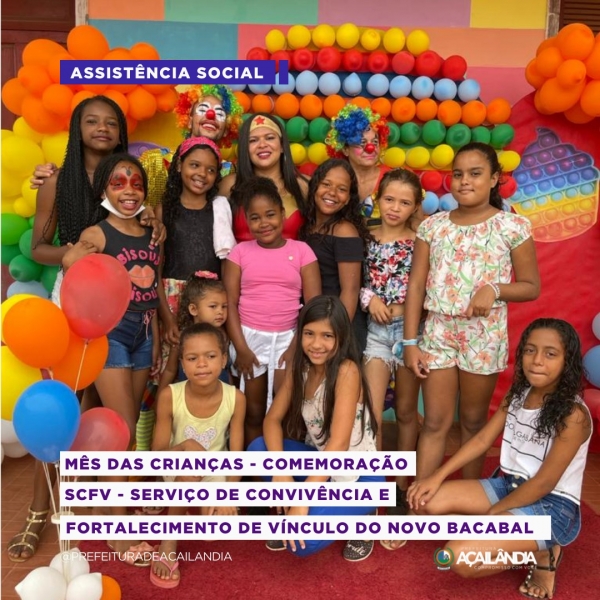 MÊS DAS CRIANÇAS – COMEMORAÇÃO  SCFV - Serviço de Convivência e Fortalecimento de Vínculo do Novo Bacabal