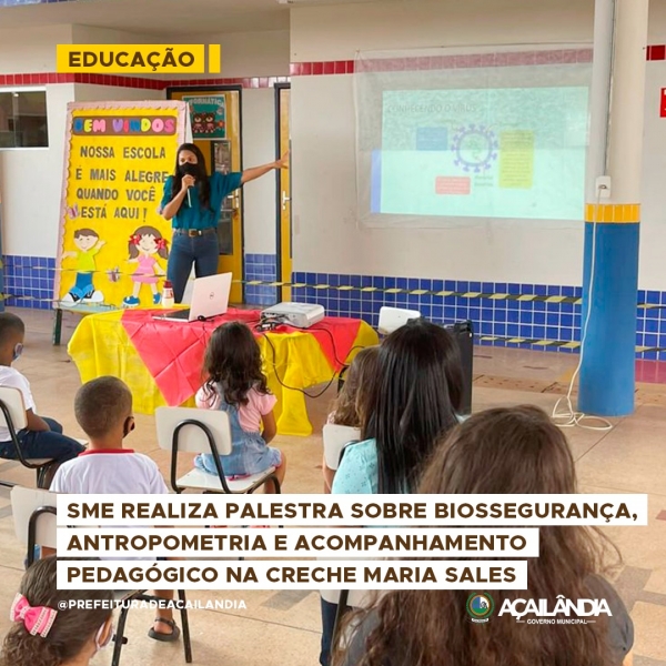 EDUCAÇÃO REALIZA PALESTRA SOBRE MEDIDAS DE BIOSSEGURANÇA, ANTROPOMETRIA E ACOMPANHAMENTO PEDAGÓGICO NA CRECHE MARIA SALES
